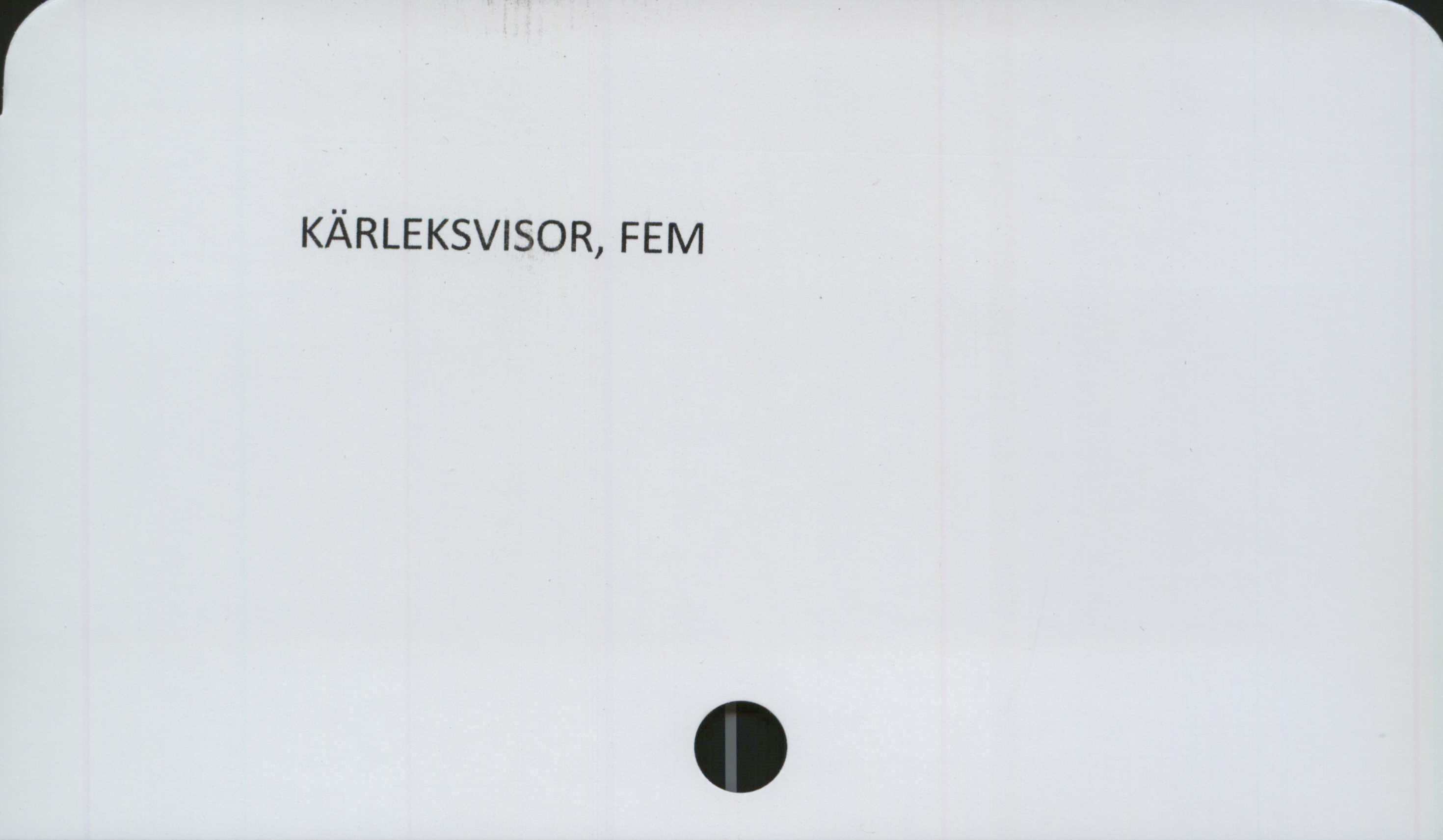 Kärleksvisor, fem ﻿KÄRLEKSVISOR, FEM